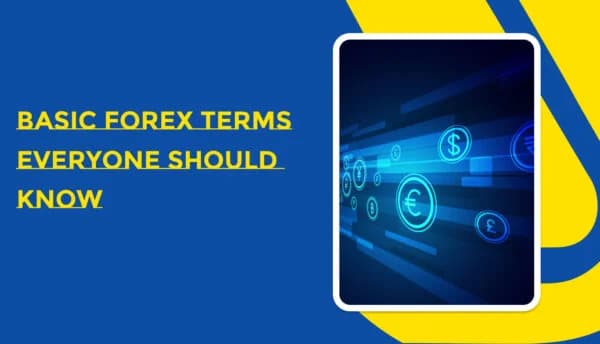Essential Forex Terms for Beginners in Currency Trading