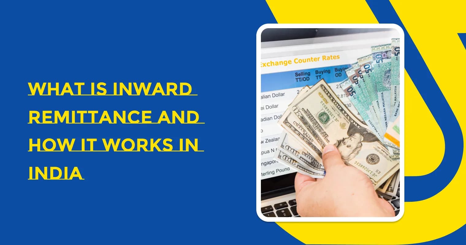 What Is Inward Remittance? Meaning, Process & Rules in India